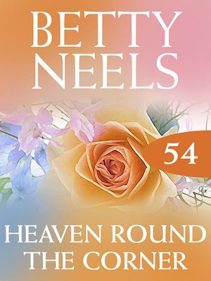 cover image of Heaven Around the Corner (Betty Neels Collection)